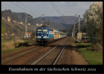 Mario Dittrich 202301 - Eisenbahn Kalender 2023 - Eisenbahn in der Sächsichen Schweiz - DIN A4 quer